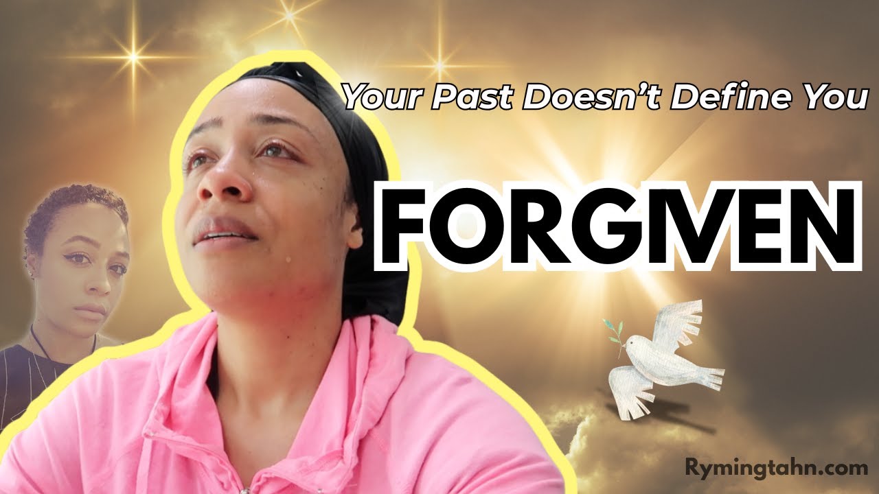 Your Past Doesn’t Define You – God's Forgiveness Is Bigger Than Your Sin