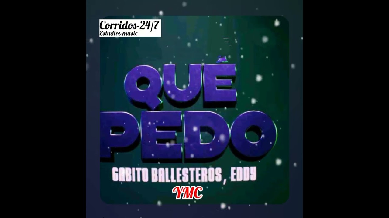 Que Pedo – Gabito Ballesteros & EDDY (audio oficial)