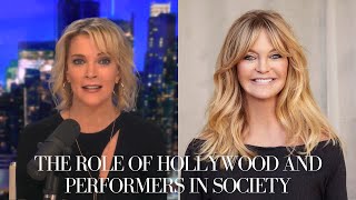 Goldie Hawn on The Role of Hollywood and Performers in Society | The Megyn Kelly Show