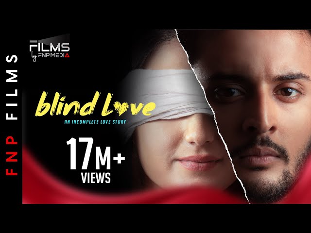 Blind Love | Hindi Romantic Short Film | Aalisha Panwar | Shagun I Prradip Khairwar | FNP Media class=