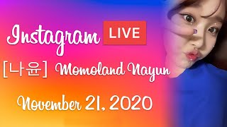 [ Nayun ] MOMOLAND Nayun IG Live - 11/21/2020