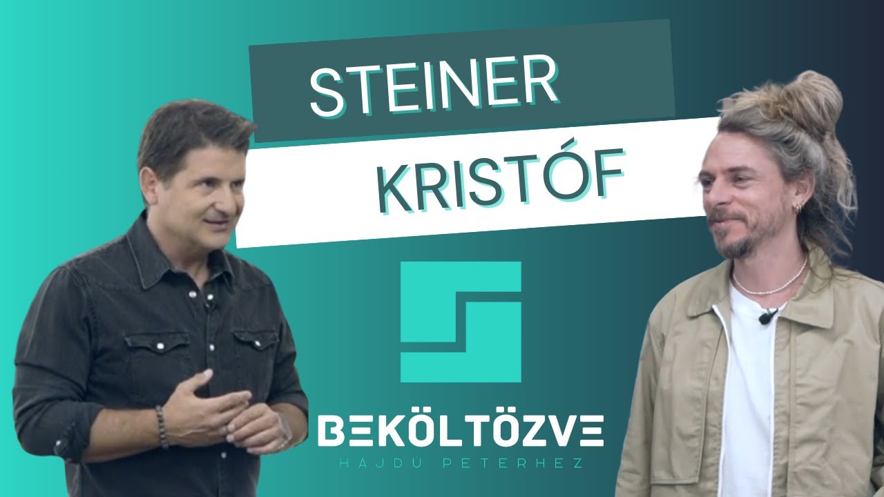 Beköltözve Hajdú Péterhez: Steiner Kristóf