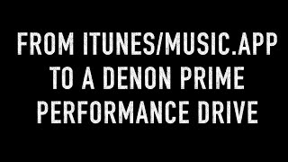 from iTunes or the Music.app to a Denon Prime performance drive [macOS] screenshot 1