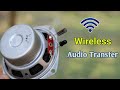 How to Make a Wireless Speaker Audio Transfer With LED Sensor -2020