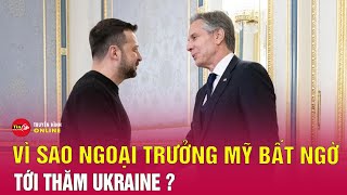 Mục đích chuyến thăm bất ngờ của Ngoại trưởng Mỹ tới Ukraine | Nga Ukraine mới nhất | Tin24h
