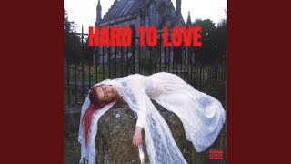 HARD TO LOVE