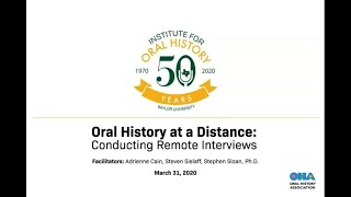 Oral History at a Distance: Remote Interviewing Webinar