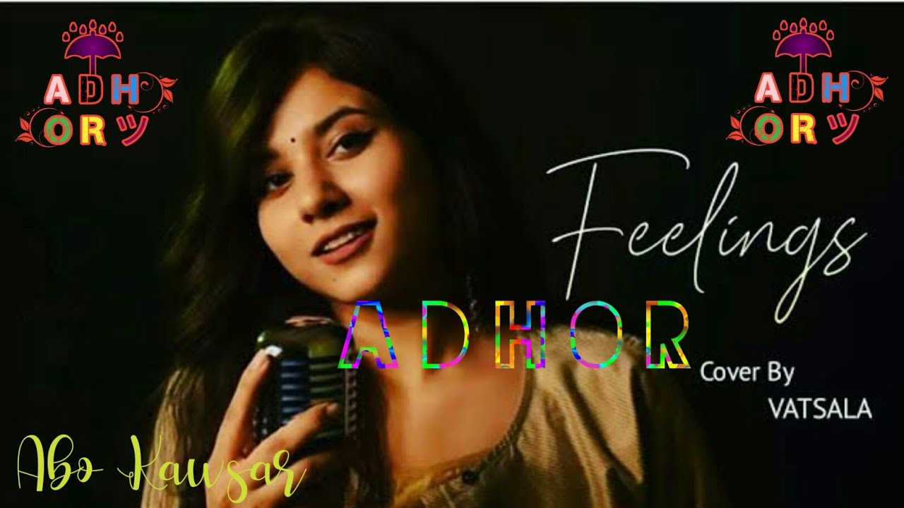A D H O R | Feelings - Vatsala | Female Version | Sumit Goswami ❤️❤️❤️
