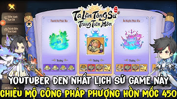 Ta Làm Tông Sư Trong Tiên Môn - Chiêu Mộ Công Pháp Phượng Hồn Mốc 450 Lần Youtuber Đen Nhất Lịch Sử