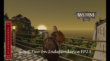 Scout Two on Independence Book1 EP23 Wurm Online