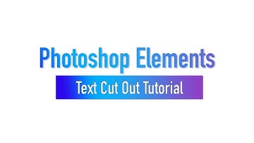 Photoshop Elements-Text Cut Out Tutorial