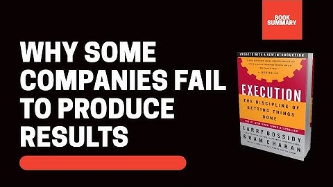 Why some fail to produce results || Exexution by Larry Bossidy & Ram Charan