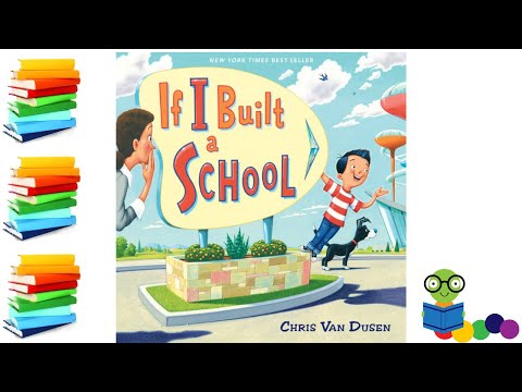 If I Built A School - Kids Books Read Aloud