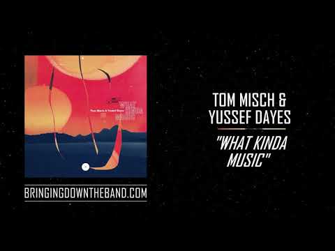 Tom Misch & Yussef Dayes - 