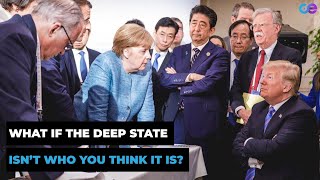 Does A Global 'Deep State' Exist Do They Control The Direction of World Events