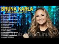 BRUNA KARLA - SÓ AS ANTIGAS AS MELHORES MÚSICAS GOSPEL 2021