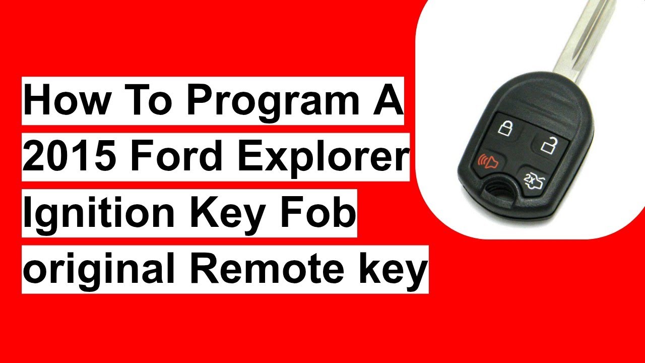 How To Program A 2015 Ford Explorer Ignition Key Fob original Remote ...