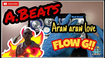 ARAW ARAW LOVE - FLOW G (SHORT COVER) [REAL DRUM APP]