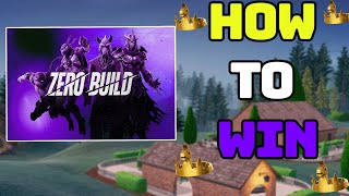 How to Win every GAME IN ZERO BUILDS (tips and tricks)