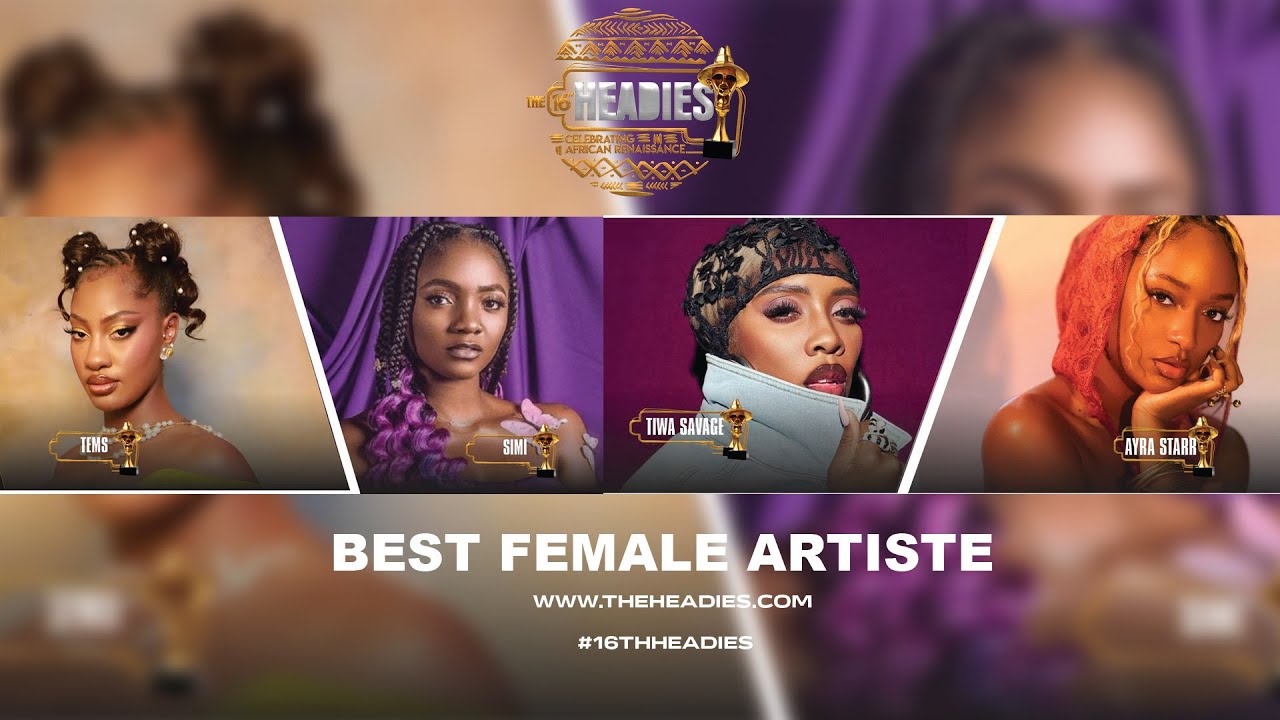 BEST FEMALE ARTISTE NOMINEES 16TH HEADIES AWARDS YouTube