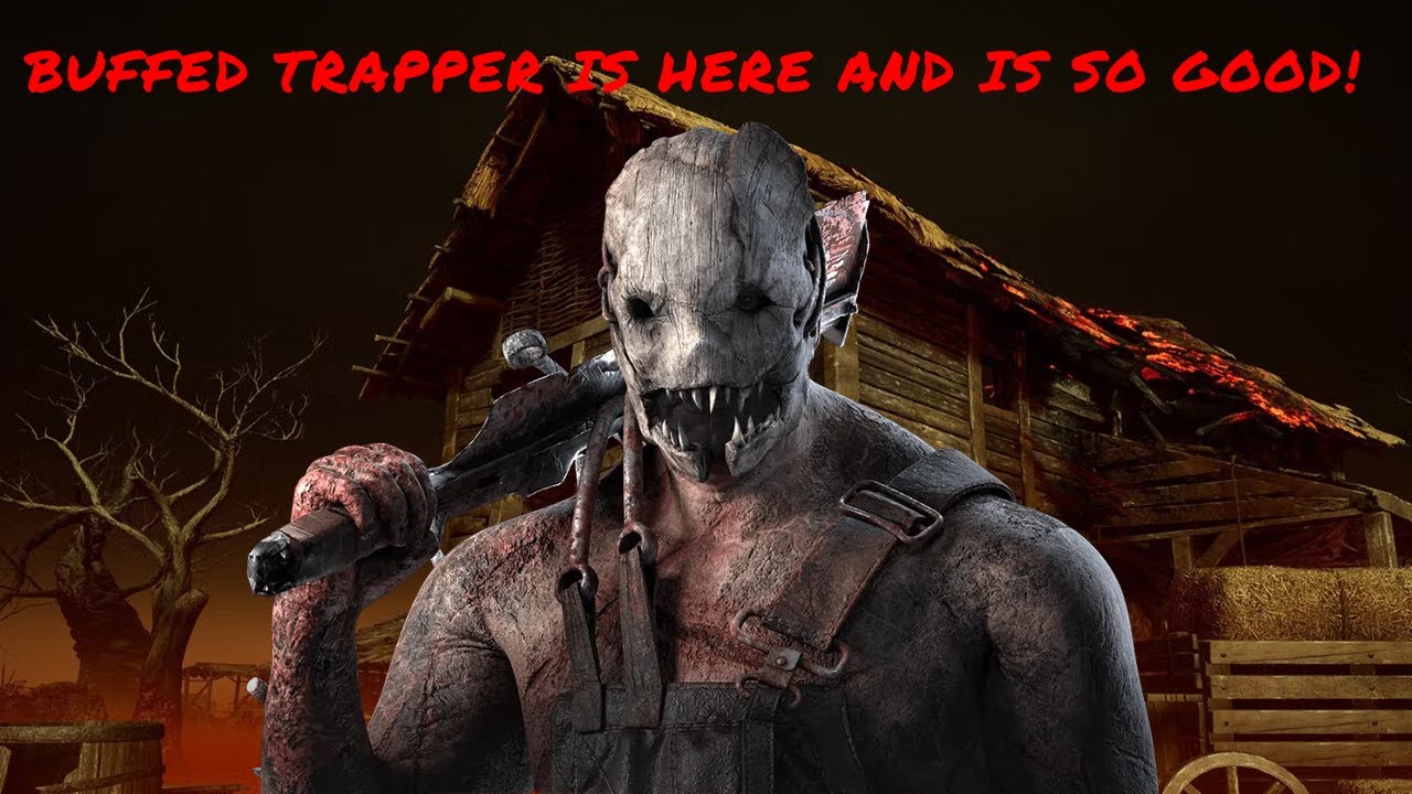 BUFFED TRAPPER IS DISGUSTINGLY GOOD!  - Dead by Daylight Trapper gameplay