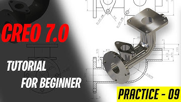 PTC CREO 7.0 TUTORIALS FOR BEGINNERS [COMPLETE COURSE] ll CREO PRACTICE MODEL 09