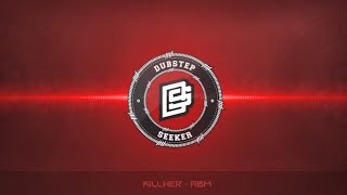 ╣DUBSTEP╠ KillHer - ABM