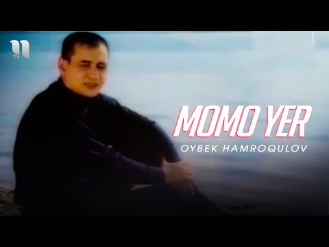 Oybek Hamroqulov — Momo yer (Official Music Video)
