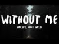 Halsey - Without Me (Lyrics) ft. Juice WRLD