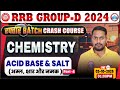 RRB Group D Science Classes 2025 | Acid Base & Salt | Group D Chemistry Class | Group D Crash Course
