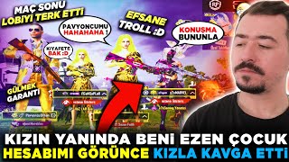 KIZIN YANINDA BENİ EZEN ÇOCUK 😡 HESABIMI GÖRÜNCE KIZLA KAVGA ETTİ - PUBG MOBİLE TROLL