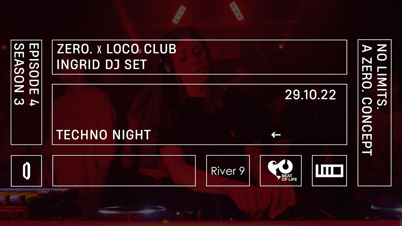 INGRID dj set | ZERO. x LOCO Club