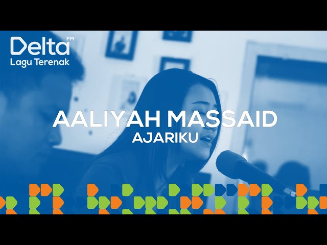 AALIYAH MASSAID live at Delta FM - AJARIKU | DELTA LIVEKUSTIK class=