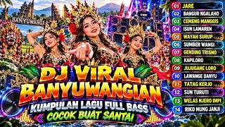 VIRAL BANYUWANGI DJ 2026 || FULL BASS SONG COLLECTION PERFECT FOR RELAXING AND YOUR TRAVEL COMPANION