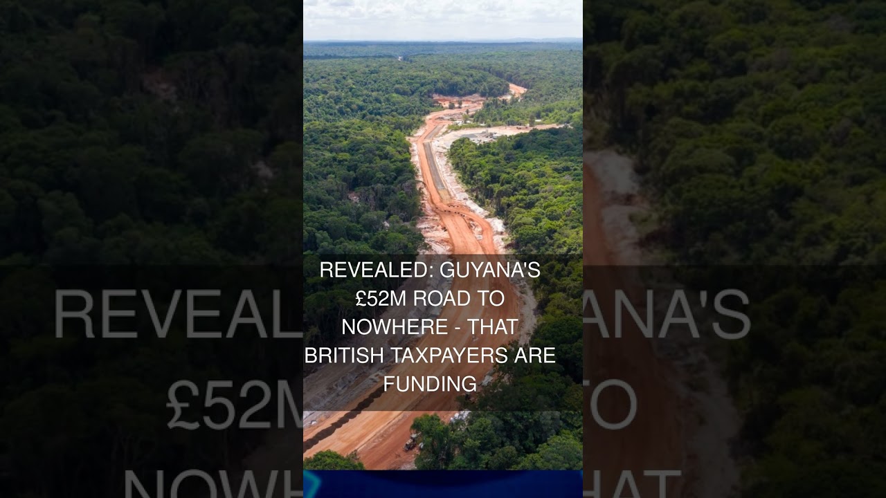 Revealed: Guyana's 52m road to nowhere - that British taxpayers are funding
