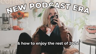 A Mindset to Enjoy the Rest of 2024 & Why I Left my Podcast Network