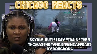 Skyrim, but if I say train then Thomas the Tank Engine appears by DougDoug | First Time Reaction