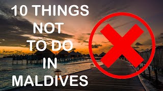 10 Things NOT to do in Maldives | MUST SEE BEFORE YOU GO | Let's Travel screenshot 4