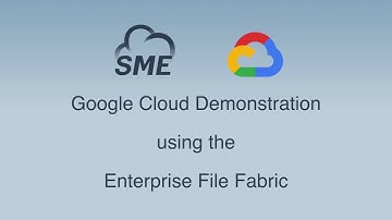 Demo | Google Cloud Demonstration using the Enterprise File Fabric