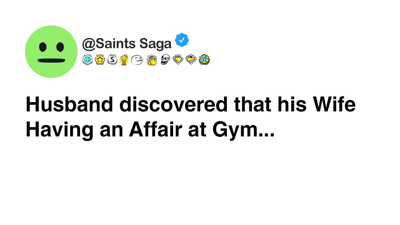 Reddit Story Cheating Wife Having Affair At Gym Reddit Stories reddit-story-cheating-wife-having-affair-at-gym-reddit-stories