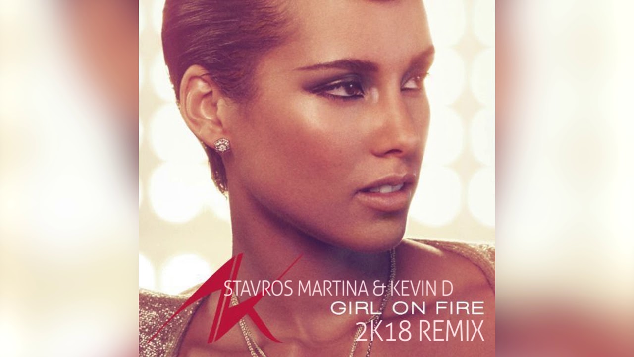 Alicia Keys - Girl On Fire (Stavros Martina & Kevin D remix)