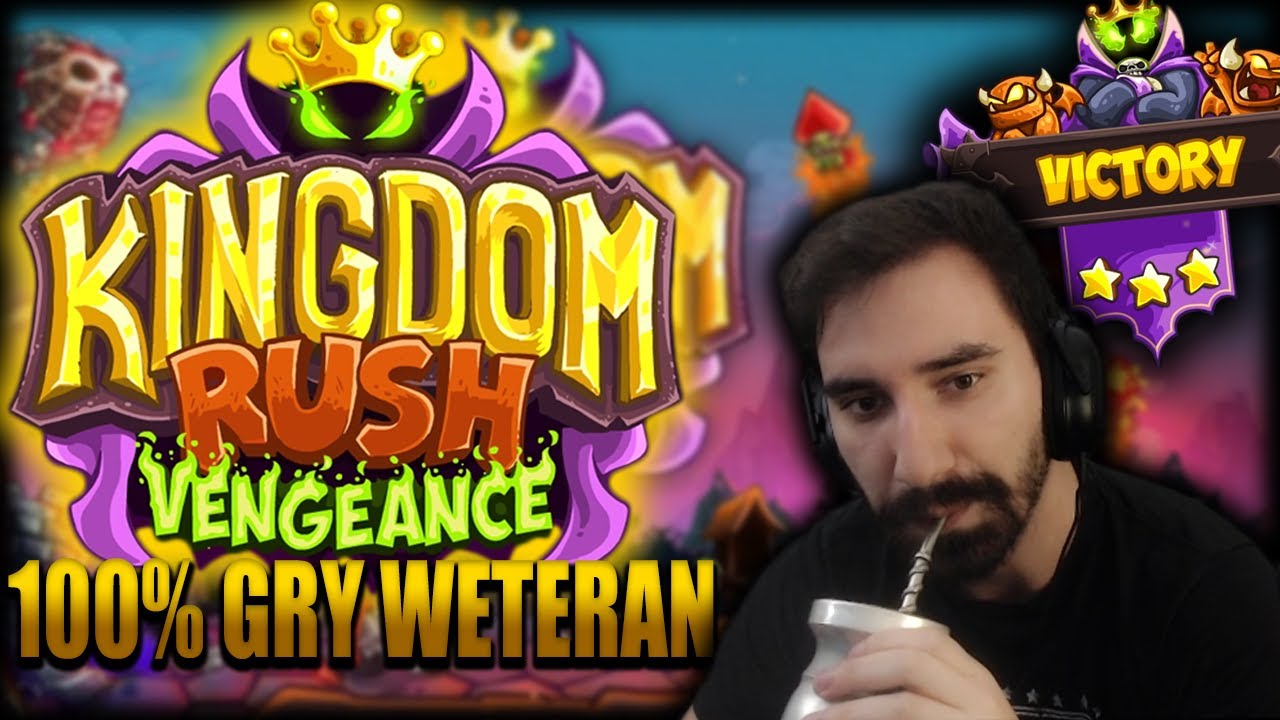 KINGDOM RUSH VENGEANCE - NAJLEPSZA CZĘŚĆ SERII NA 100% | KAŻDA MAPA 3 GWIAZDKI | WETERAN 😎| CAŁA GRA