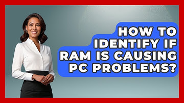 How To Identify If RAM Is Causing PC Problems? - Your Computer Companion