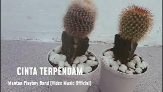 CINTA TERPENDAM - Mantan Playboy Band ( )