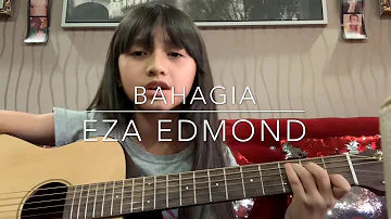 Bahagia_Eza Edmond | Alyssa Dezek (cover)