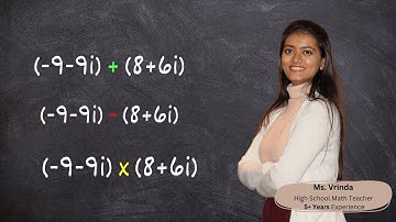 A2.L2 How to add, subtract, multiply 2 complex numbers?