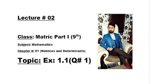 Class Matric Part I (9th) Ch# 1 Ex: 1.1| Q# 01-MATHEMATICS BY ALY AHMED-Matric Math