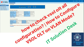 how to check vsol olt all configuration? | How to Configure VSOL OLT on VLAN Mode?