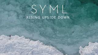 Video thumbnail of "SYML - "Rising Upside Down" [Official Audio]"