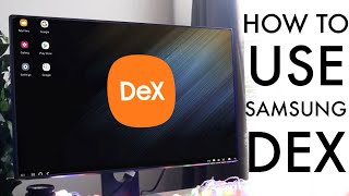 How To Use Samsung Dex (Complete Beginners Guide)